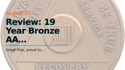 Review: 19 Year Bronze AA (Alcoholics Anonymous) - Sober / Sobriety / Birthday / Anniversary /...