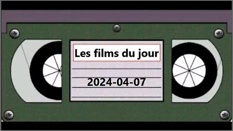 Les films du jour = 2024-04-07