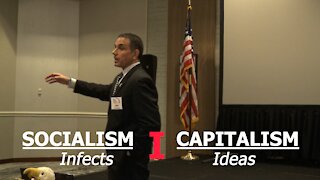 Socialism Infects and Capitalism is IDEAS!