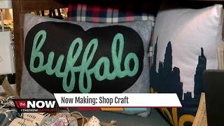 Now Making: Buffalo ShopCraft