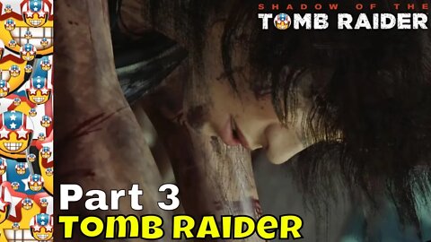 Shadow of the Tomb Raider | Part 3 | Gameplay Walkthrough | Open World