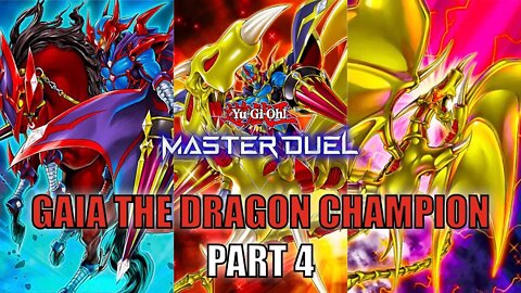 GAIA THE DRAGON CHAMPION! MASTER DUEL GAMEPLAY | PART 4 | YU-GI-OH! MASTER DUEL! ▽