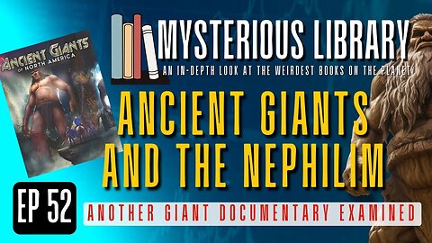 Ancient Giants of North America | Mysterious Library #52
