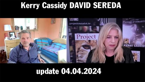 Kerry Cassidy DAVID SEREDA update 04.04.2024 ECLIPSE AND SECRET SPACE