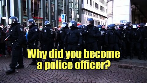 Why did you become a police officer?