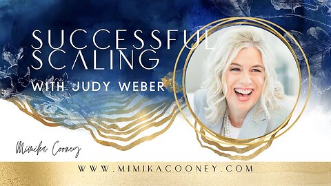 Successful Scaling with Judy Weber