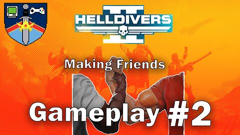 Making Friends in Helldivers 2! | HGEmpire | Gameplay #2