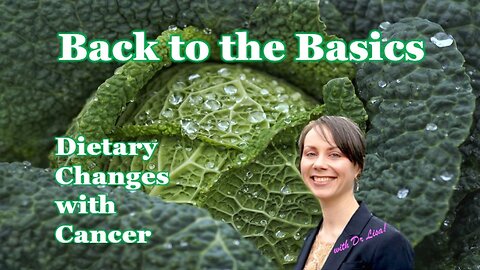 Back To The Basics; What To Eat For Cancer