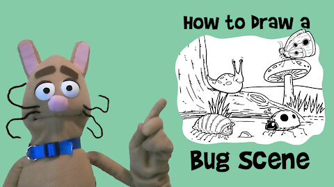 How to Draw a Bug Scene