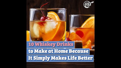 10 Whiskey Drinks to Make at Home Because It Simply Makes Life Better