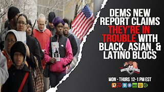 New Internal Report Claims Dems In Trouble With Blacks/Asians/Latinos