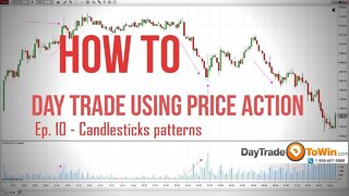 How to day trade using price action Day trading for beginners episode 10 Candlesticks patterns