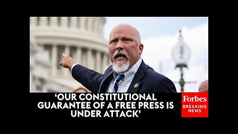 Chip Roy Calls Out Federal Government's Infringement On Freedom Of The Press