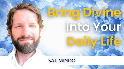 Divine Way: How to bring Divine into YOUR Daily Life