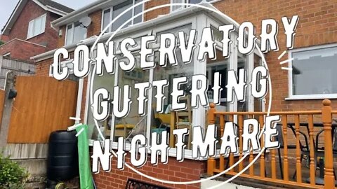 Replacing Conservatory Guttering, option to Badly Designed Gutters.
