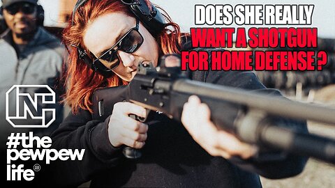 She Wants A Shotgun For Home Defense, But Does She Really?