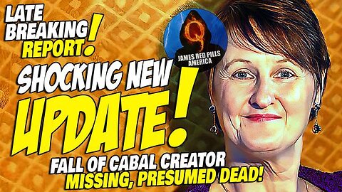 URGENT UPDATE ON BREAKING DEVESTATING NEWS! FALL OF CABAL CREATOR MISSING & PRESUMED DEAD! PRAY NOW!