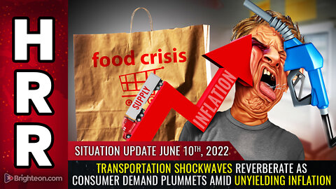 Situation Update, 6/10/22 - Transportation SHOCKWAVES reverberate...