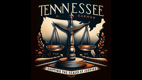 Tennessee v. Garner: Shifting the Scales of Justice