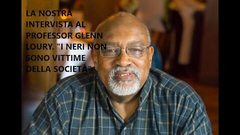 La nostra intervista al Professor Glenn Loury. "I neri non sono vittime della società"