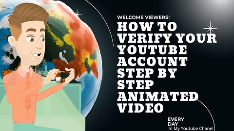 How To Verify Your YouTube Account Step By Step Animated Video