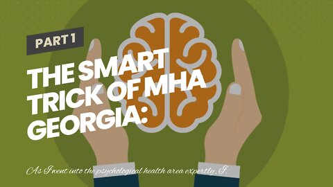 The smart Trick of MHA Georgia: Mental Health Education Training & Advocacy That Nobody is Talk...
