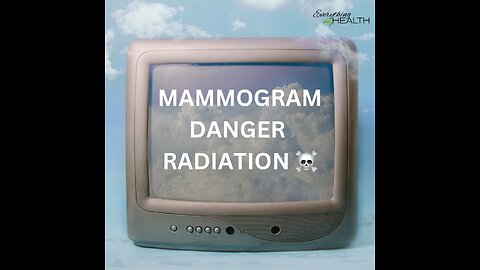 Dangers of Mammograms