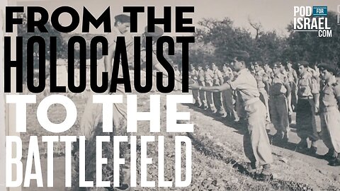 From the Holocaust to the Battlefield