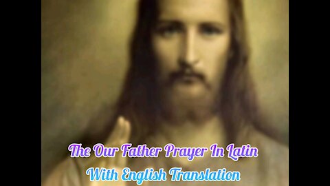 Learn to Pray in Latin - The Our Father