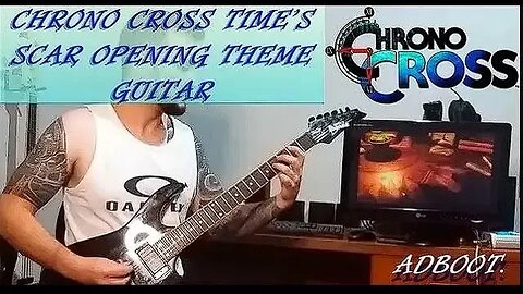 Chrono Cross OST - Time's Scar - Guitar Cover
