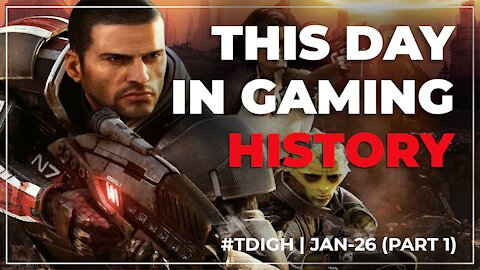 THIS DAY IN GAMING HISTORY - #TDIGH - JANUARY 26 (PART 1)