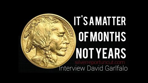Is The Big Move Already Underway? A Matter Of Months, Not Years For Gold, Interview David Garofalo