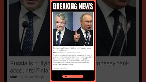 Current Events | Finland Experiences "Bullying" From Russia: Banking Accounts Frozen