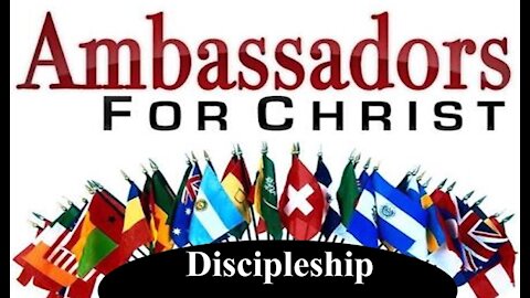 Being An Ambassador For Christ - Discipleship