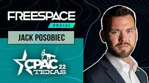 Jack Posobiec with FreeSpace @ CPAC 2022: The Great Disintermediation of Information and Truth