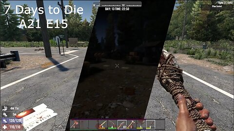 7 Days To Die Gameplay A21 E15