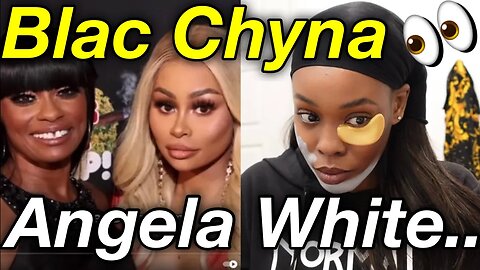 The Spiritual Transformation of Blac Chyna to Angela White.. REACTION