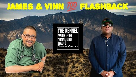 VINNDOGGRADIO & JAMES KADDIS 100 FLASHBACK