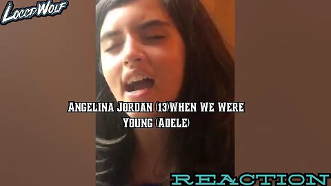 THE EMOTION! Angelina Jordan (13) live stream 06/13/2019 - When We Were Young (Adele) REACTION