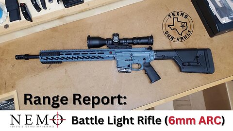 Range Report: Nemo Arms - Battle Light Rifle (chambered in 6mm ARC)