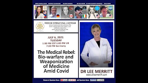 Dr. Lee Merritt - The Medical Rebel: Bio-warfare and Weaponization of Medicine amid Covid