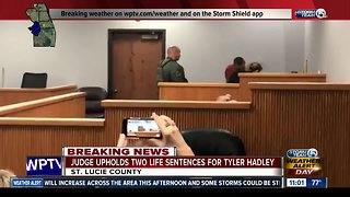 Judge uphold two life sentences for Tyler Hadley