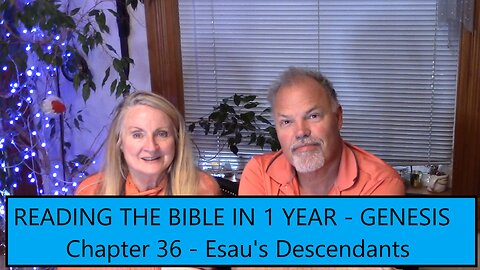 Reading the Bible in 1 Year-Genesis Chapter 36-Esau's Descendants
