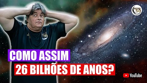 O UNIVERSO é mais velho que achávamos?