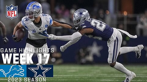 Detroit Lions VS Dallas Cowboys | 2023 Week 17 | Game Highlights