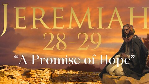 Jeremiah 28-29 "A romise of Hope" 3/27/2024