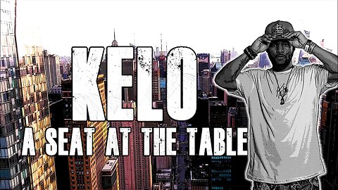 Kelo Presents "A Seat At The Table" | Ep. 46