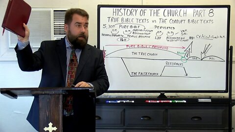 History of the Church PART 8 The True Bible Texts vs The Corrupt Bible Texts
