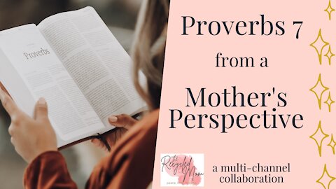 Don't Go There | Proverbs 7 from a Mother's Perspective