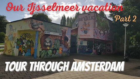 Our Ijsselmeer Vacation | The Netherlands | Day Trip 2 | Amsterdam | Vacation with our dog|On budget